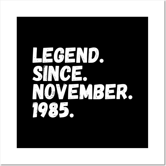 Legend Since November 1985 - Birthday Wall Art by Textee Store